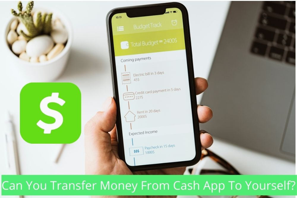 Can You Transfer Money From Cash App To Yourself?